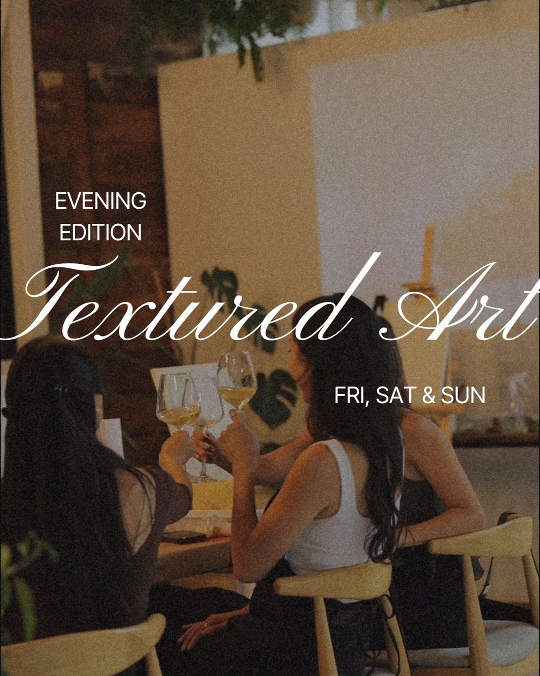 Textured Art Experience · Evening Edition (Fri to Sun)
